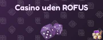 Oplev Danske Casinoer Uden RoFUS Oplev Danske Casinoer Uden RoFUS